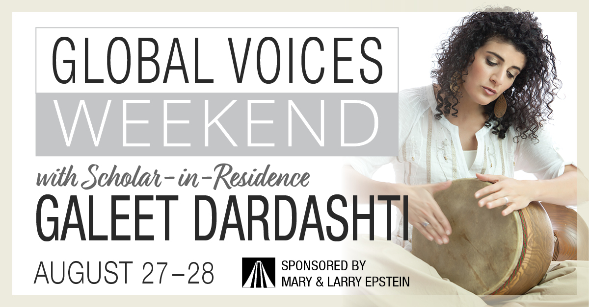 Global Voices Weekend with Scholar in Residence Galeet Dardashti